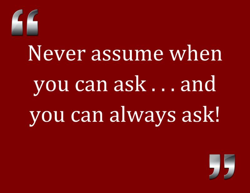 never assume